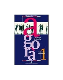 AGORA` MANUALE DI FILOSOFIA 1  ETA` ANT.