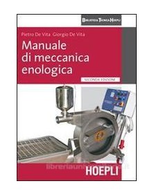 MANUALE DI MECCANICA ENOLOGICA  2 EDIZ.