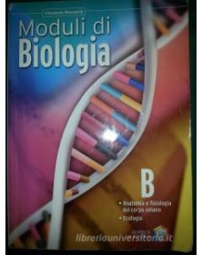 MODULI DI BIOLOGIA B  ANATOMIA E FISIOL.