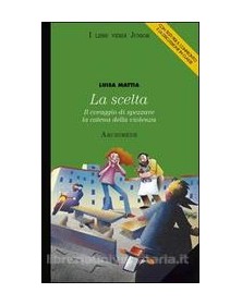 SCELTA  CORAGGIO DI SPEZZARE CATENA VIOL