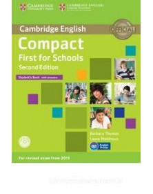 COMPACT FIRST FOR SCHOOLS   2ND EDITION STUDENT`S BOOK WITH ANSWERS WITH CD ROM