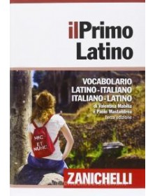 PRIMO LATINO. VOCABOLARIO LATINO ITALIANO, ITALIANO LATINO (IL)