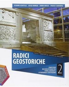 RADICI GEOSTORICHE DALL`IMPERO ROMANO AL X SECOLO GEOGRAFIA GENERALE E I CONTINENTI Vol. 2