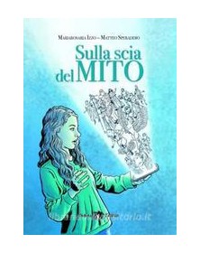 SULLA SCIA DEL MITO