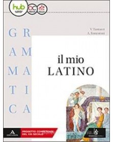 IL MIO LATINO GRAMMATICA + LEZIONI 1