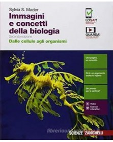IMMAGINI E CONCETTI DELLA BIOLOGIA 2ED. - DALLE CELLULE AGLI ORGANISMI (LDM)