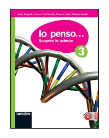 IO PENSO... SCOPRIRE LE SCIENZE 3