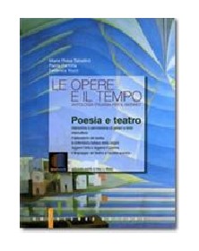 OPERE E IL TEMPO  POESIA E TEATRO