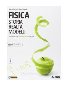 fisica-storia-realta-modelli-corso-di-fisica-per-il-secondo-biennio-dei-licei-vol-1
