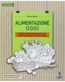 alimentazione-oggi--volume-u-per-il-quinto-anno-ldm-scienza-e-cultura-alimentazione-per-i-serv-e