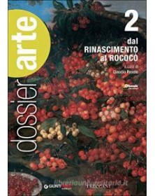 dossier-arte-vol-2-dal-rinascimento-al-rococo-vol-2