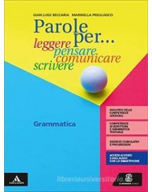 parole-per-leggere-pensare-comunicare-scrivere-grammatica--comunicazione-e-scrittura-vol-u