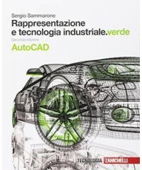 rappresentazione-e-tecnologia-industrialeverde-2ed--volume-autocad-ld--vol-u