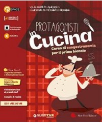 protagonisti-in-cucina-1-corso-di-enogastronomia-per-il-primo-biennio-vol-u