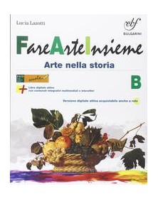 FARE ARTE INSIEME B  ARTE NELLA STORIA