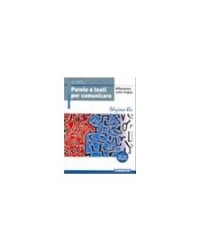 PAROLE E TESTI PER COMUNICARE (BLU) V.UN