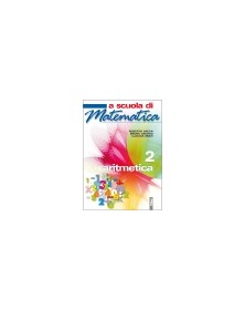A SCUOLA DI MATEMATICA  ARITMETICA 2