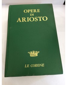 OPERE DI ARIOSTO MURSIA ED.LE CORONE ANNO 1969
