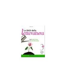 BASI DELLA LETTERATURA 3A+3B UNITA` OGGI