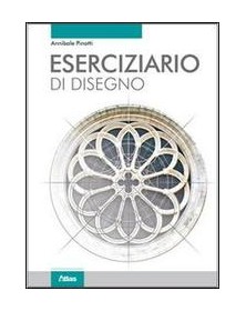 ESERCIZIARIO DI DISEGNO