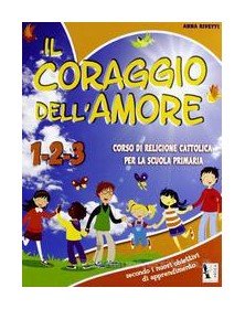 CORAGGIO DELL`AMORE X 1,2,3 ELEM. +QUAD.