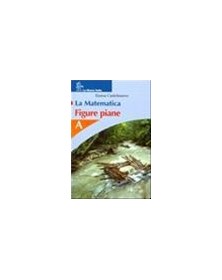 MATEMATICA  NUMERI A +FIGURE PIANE A