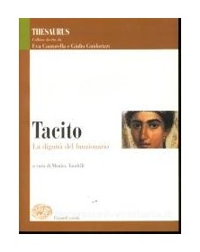 TACITO  LA DIGNITA` DEL FUNZIONARIO