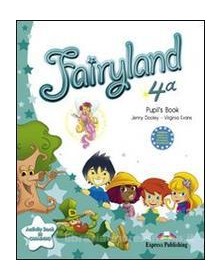 FAIRYLAND 4, PUPIL`S BOOK