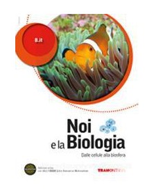 NOI E LA BIOLOGIA  CELLULA BIOSFERA X BN