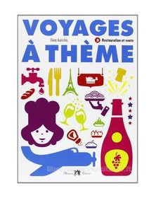 VOJAGES A THEME  RESTAURATION ET VENTE 2