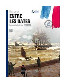 ENTRE LES DATES 3  CORSO STORIA X ESABAC