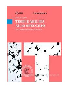 GRAMMATICA ALLO SPECCHIO TESTI E ABILITÃ  ALLO SPECCHIO