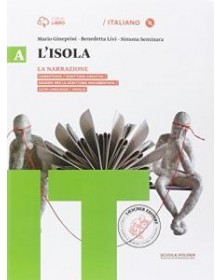 L`ISOLA A. LA NARRAZIONE + DALLA LETTURA ALLA SCRITTURA + CD ROM