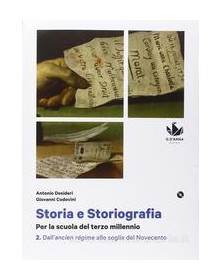 STORIA E STORIOGRAFIA 2 DALL`ANCIEN RÃ©GIME ALLE SOGLIE DEL NOVECENTO + DVD