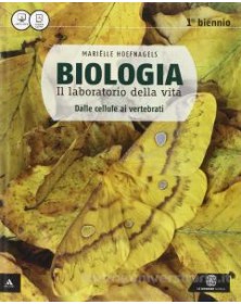 BIOLOGIA  IL LABORATORIO DELLA VITA   1Â° BIENNIO VOLUME UNICO   DALLE CELLULE AI VERTEBRATI Vol. U