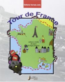 TOUR DE FRANCE CULTURA E CIVILTA DEI PAESI DI LINGUA FRANCESE Vol. U