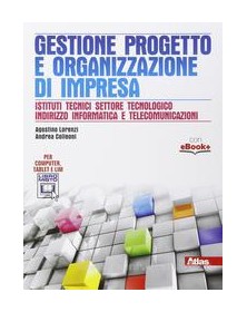 GESTIONE PROGETTO E ORGANIZZAZIONE D`IMPRESA  Vol. U